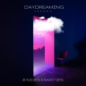 Arrows的專輯Daydreaming: B-Sides & Rarities