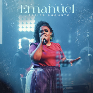 收聽Jéssica Augusto的Emanuel (Ao Vivo)歌詞歌曲