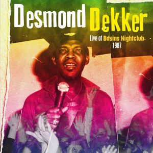 Dengarkan lagu You Can Get It If You Really Want (Live) nyanyian Desmond Dekker dengan lirik