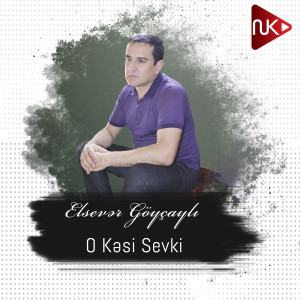 Listen to O Kəsi Sevki song with lyrics from Elsevər Göyçaylı