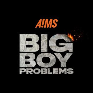 อัลบัม Big Boy Problems (Explicit) ศิลปิน A!MS