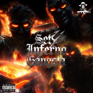 ดาวน์โหลดและฟังเพลง SET INFERNO GANGSTA พร้อมเนื้อเพลงจาก Bandolla Records BD2L