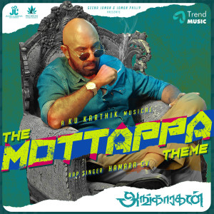 Ku Karthik的专辑The Mottappa Theme (From "Angaaragan")