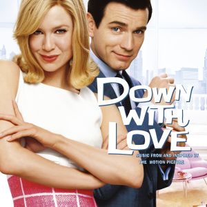 อัลบัม Down with Love (Music from and Inspired by the Motion Picture) ศิลปิน Various