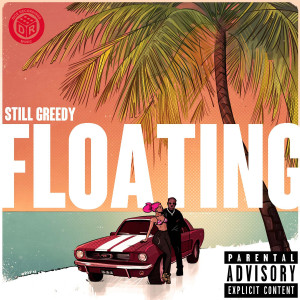 Still Greedy的专辑Floating (Explicit)