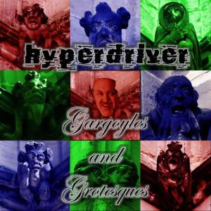 Hyperdriver的專輯Gargoyles And Grotesques
