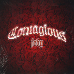 Dengarkan lagu Contagious nyanyian Feby dengan lirik