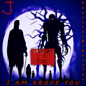ดาวน์โหลดและฟังเพลง I AM ABOVE YOU (feat. Haunted) (Explicit) พร้อมเนื้อเพลงจาก Jacob DeSousa