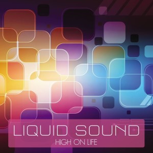 Album High On Life oleh Liquid Sound