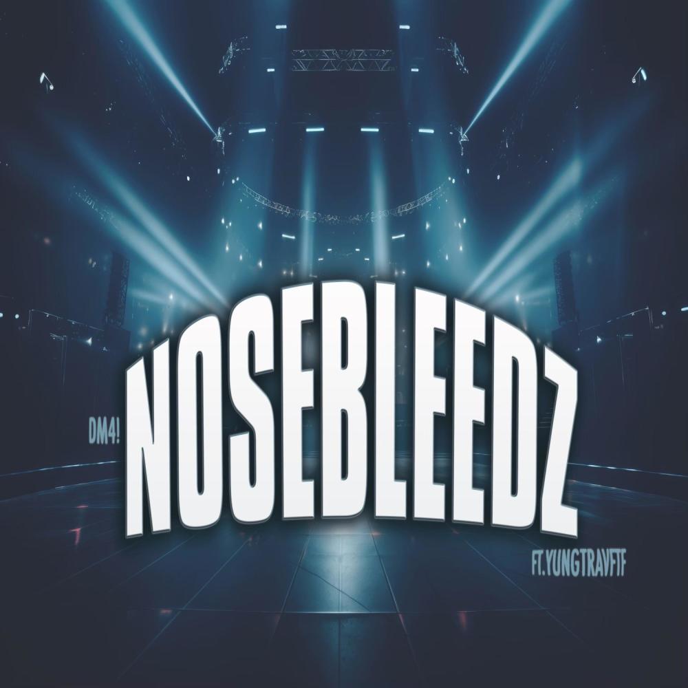 NOSEBLEEDZ (feat. YUNGTRAVFTF) (Explicit)