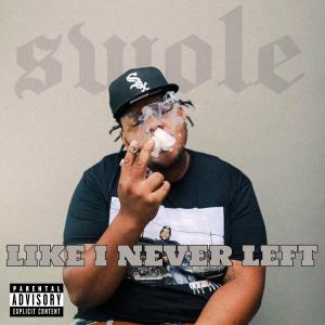 อัลบัม Like I Never Left (Explicit) ศิลปิน YSM Swole