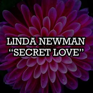 收聽Linda Newman的Secret Love (Original Mix)歌詞歌曲