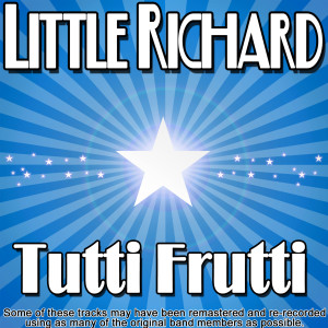 ดาวน์โหลดและฟังเพลง Tutti Frutti พร้อมเนื้อเพลงจาก Little Richard