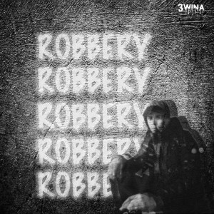 ดาวน์โหลดและฟังเพลง Robbery (Explicit) (其他) พร้อมเนื้อเพลงจาก 3WINA