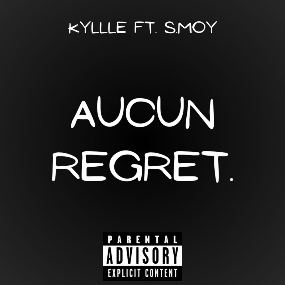 AUCUN REGRET Ft. Smoy (Explicit)