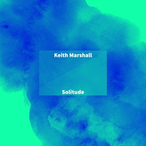 收聽Keith Marshall的Solitude歌詞歌曲