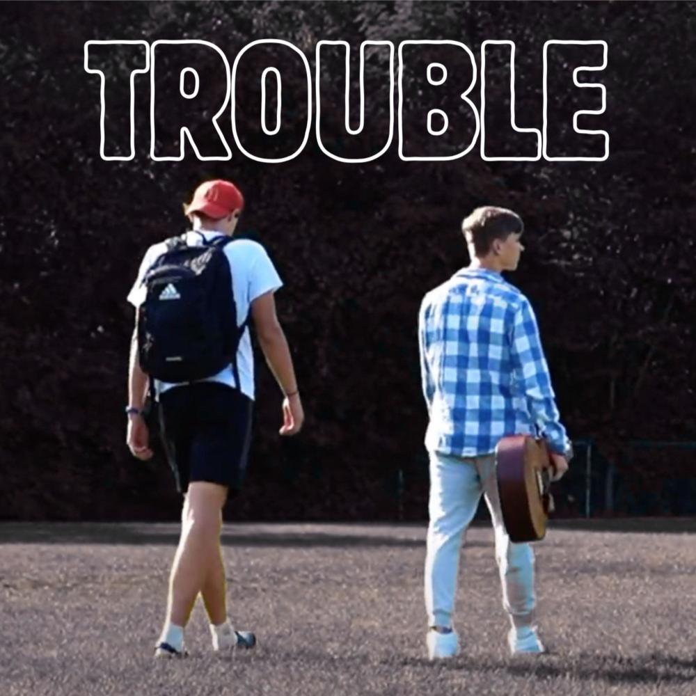 TROUBLE