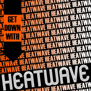 อัลบัม Get Down with Heatwave ศิลปิน Heat Wave