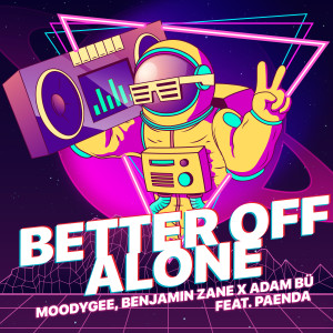 Dengarkan lagu Better Off Alone nyanyian Moodygee dengan lirik