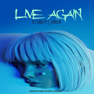 收聽Jo Laud的Live Again (Explicit)歌詞歌曲