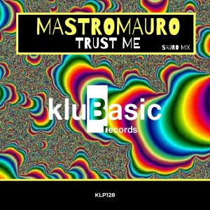 收聽MastroMauro的Trust Me (Sauro Mix)歌詞歌曲
