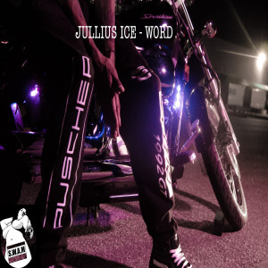 ดาวน์โหลดและฟังเพลง Word (Explicit) พร้อมเนื้อเพลงจาก Jullius Ice