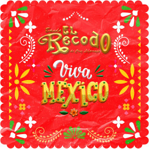 Banda el Recodo de Cruz Lizarraga的專輯Viva México