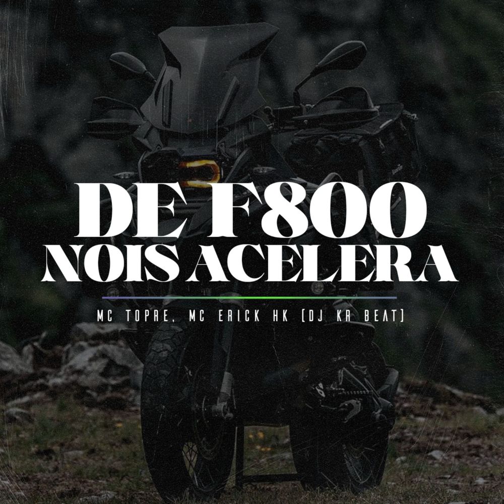 De F800 Nois Acelera (Explicit)