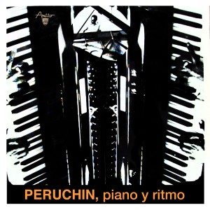 อัลบัม Piano y ritmo (Remasterizado) ศิลปิน Peruchin