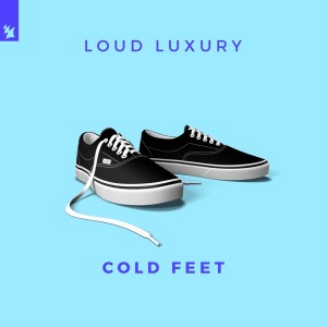 收聽Loud Luxury的Cold Feet歌詞歌曲