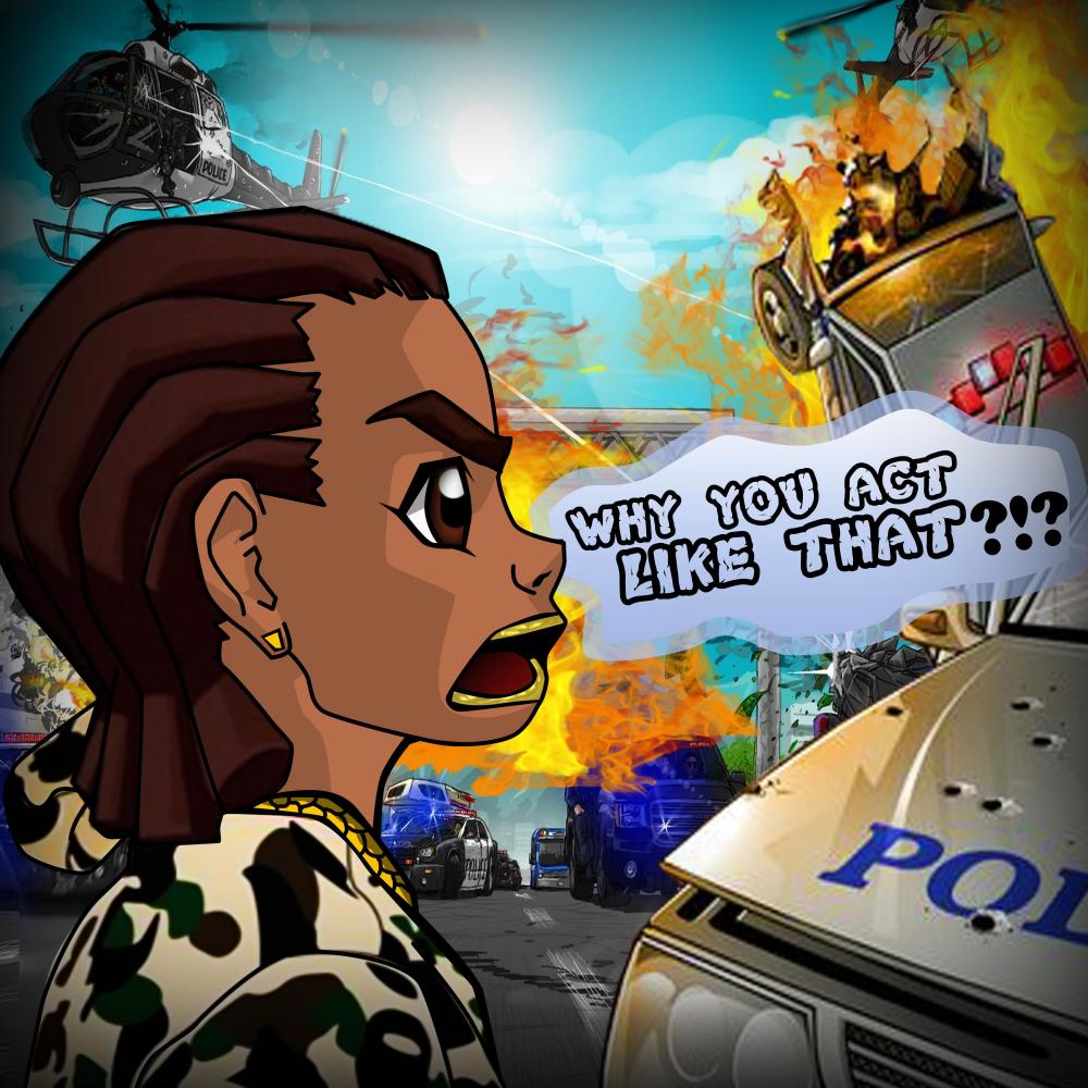 Why You Act Like That?!? (Explicit)