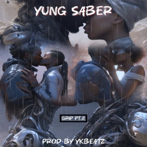 Album Grip, Pt. 2 (Explicit) from Yung Saber
