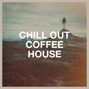 อัลบัม Chill Out Coffee House ศิลปิน Cafe Chillout de Ibiza