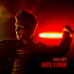 Album Juste vibrer from Gamin