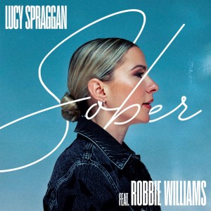 Lucy Spraggan的專輯Sober (feat. Robbie Williams)