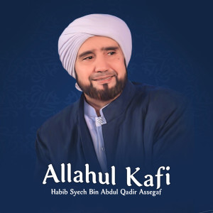 Album Allahul Kafi (Live) oleh Habib Syech Bin Abdul Qadir Assegaf