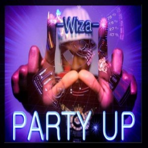 ดาวน์โหลดและฟังเพลง Party Up พร้อมเนื้อเพลงจาก Wiza