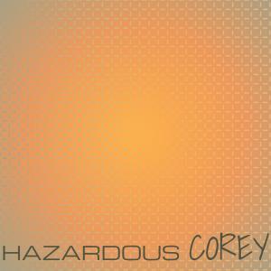 Hazardous Corey dari Various