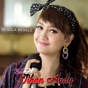 Best Of Jihan Audy - Mencla Mencle dari Various Artists