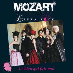 Mozart Opera Rock的專輯Le Bien qui fait mal (Radio Edit)