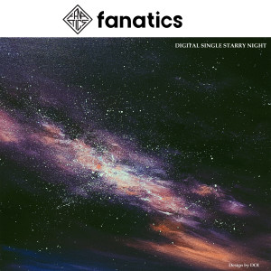 Listen to STARRY NIGHT song with lyrics from 파나틱스
