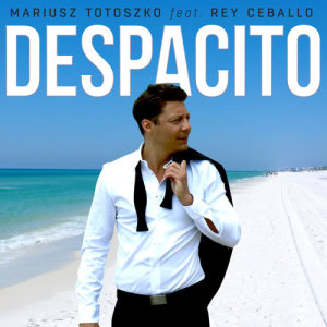 收聽Mariusz Totoszko的Despacito歌詞歌曲