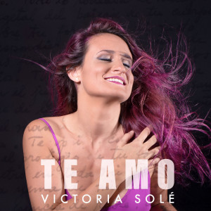 ดาวน์โหลดและฟังเพลง Te Amo พร้อมเนื้อเพลงจาก Victoria Solé
