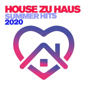 Various Artists的專輯House zu Haus, Vol. 1 - Summer Hits 2020