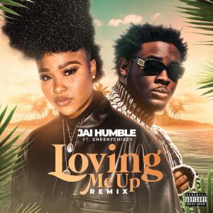 收聽Jai Humble的Loving me Up (Remix)歌詞歌曲