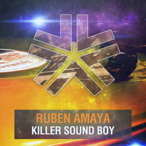 收聽Ruben Amaya的Killer Sound Boy (Original Mix)歌詞歌曲