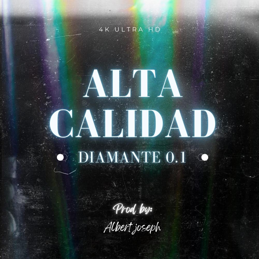 Alta Calidad (feat. Diamante 0.1)