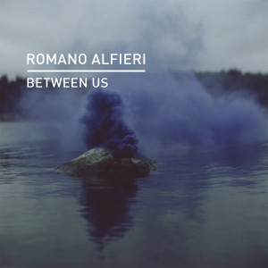收听Romano Alfieri的Between Us歌词歌曲