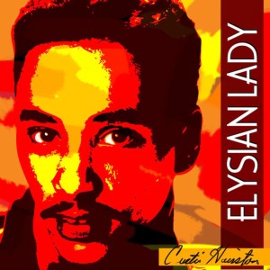 ดาวน์โหลดและฟังเพลง Elysian Lady - Single พร้อมเนื้อเพลงจาก Curtis Hairston