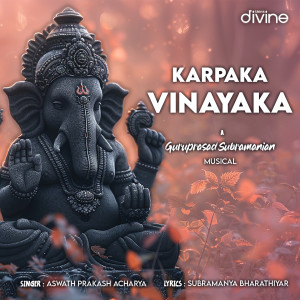 Listen to Karpaka Vinayaka (From "Think Divine") song with lyrics from Guruprasad Subramanian